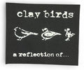 Clay Birds A Reflection of... patch